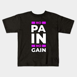 No pain, no gain, positive thinking Kids T-Shirt